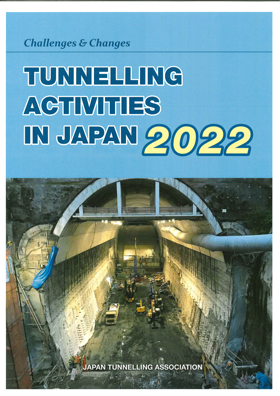 Tunnelling Activities in Japan 2022 JAPAN TUNNELLING ASSOCIATION